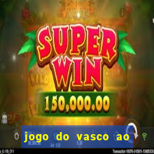 jogo do vasco ao vivo em hd